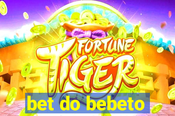 bet do bebeto