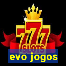 evo jogos