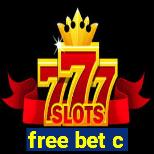 free bet c