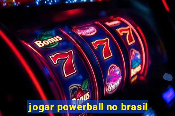 jogar powerball no brasil