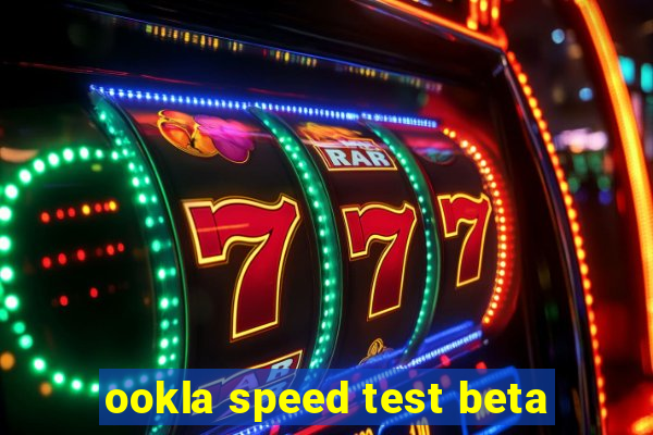 ookla speed test beta