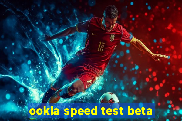 ookla speed test beta