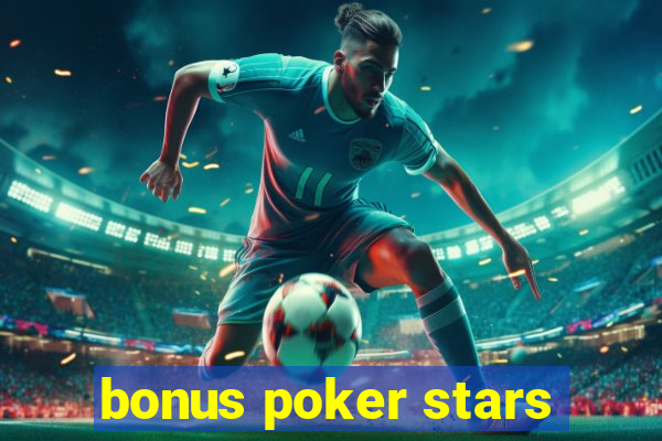 bonus poker stars