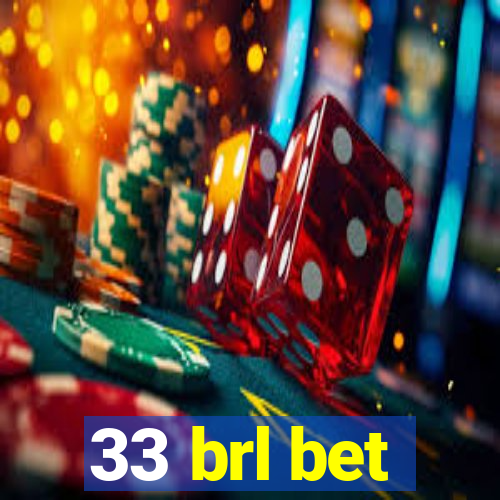 33 brl bet