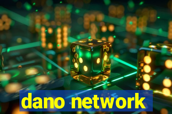 dano network