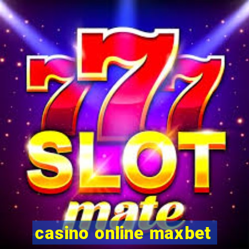 casino online maxbet