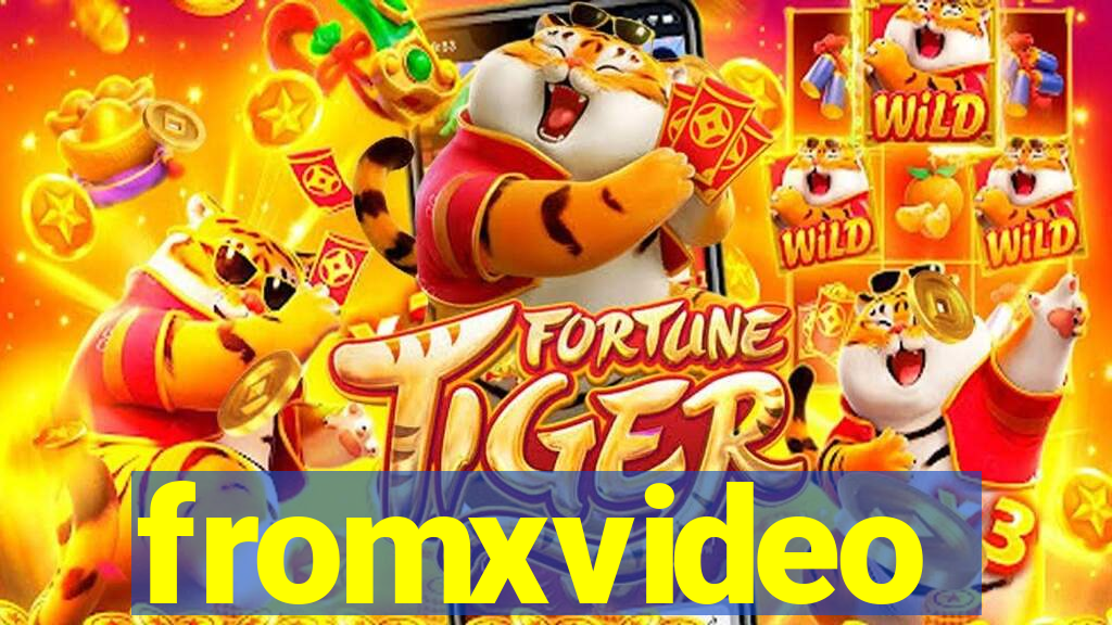 fromxvideo