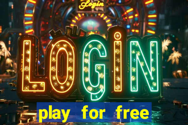 play for free slots games