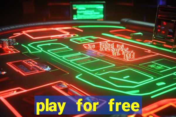 play for free slots games