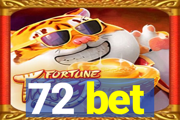 72 bet