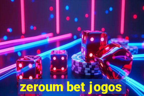 zeroum bet jogos