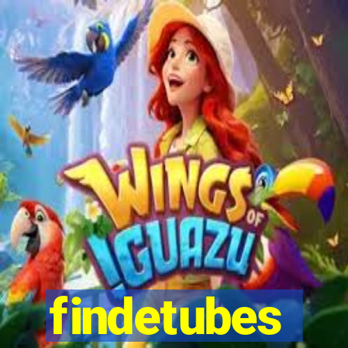 findetubes