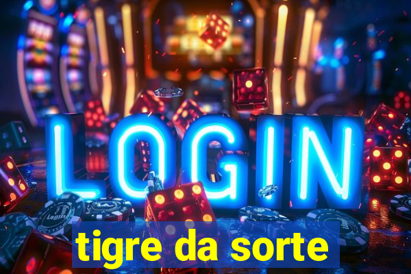 tigre da sorte