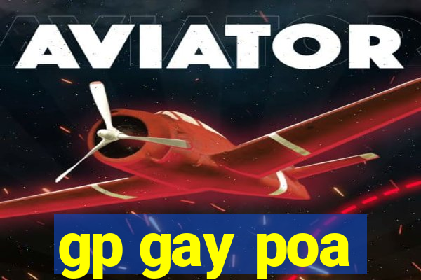 gp gay poa