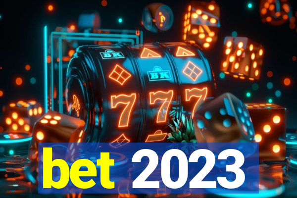 bet 2023