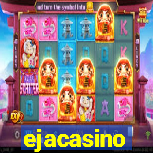 ejacasino