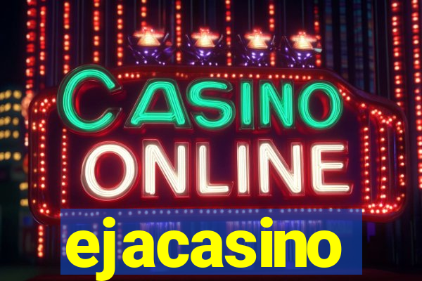 ejacasino