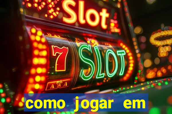 como jogar em sites de apostas