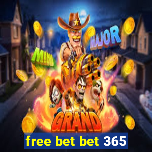 free bet bet 365