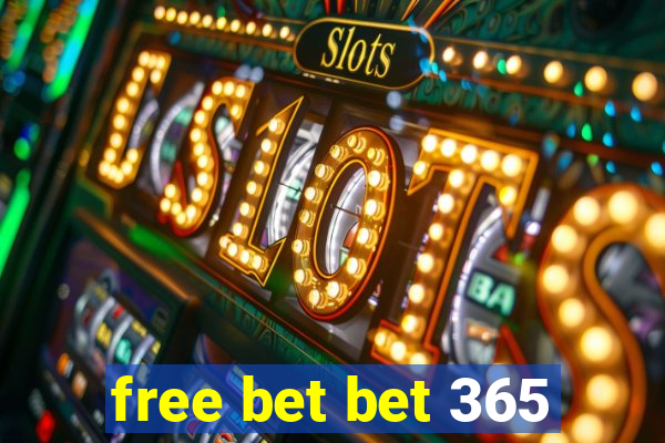 free bet bet 365