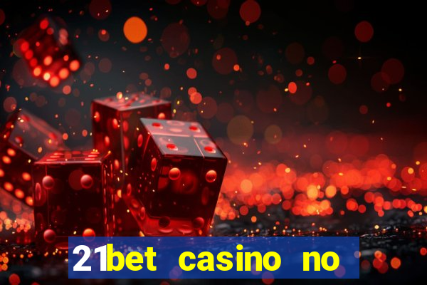 21bet casino no deposit bonus