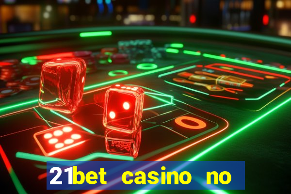 21bet casino no deposit bonus