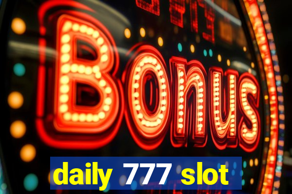 daily 777 slot