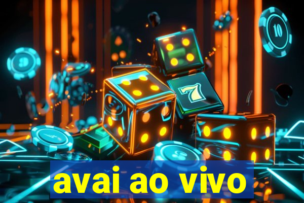 avai ao vivo