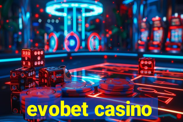 evobet casino