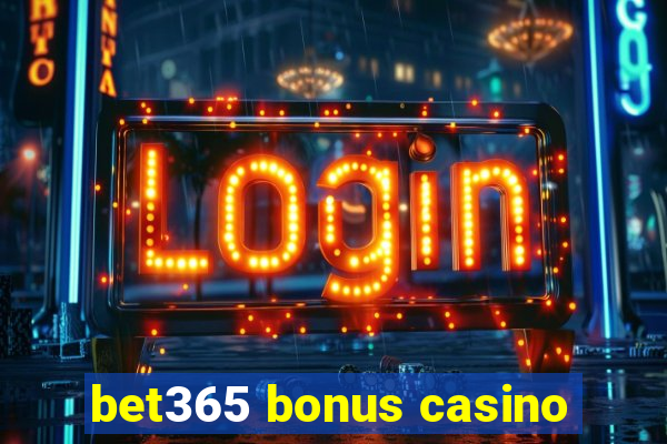 bet365 bonus casino