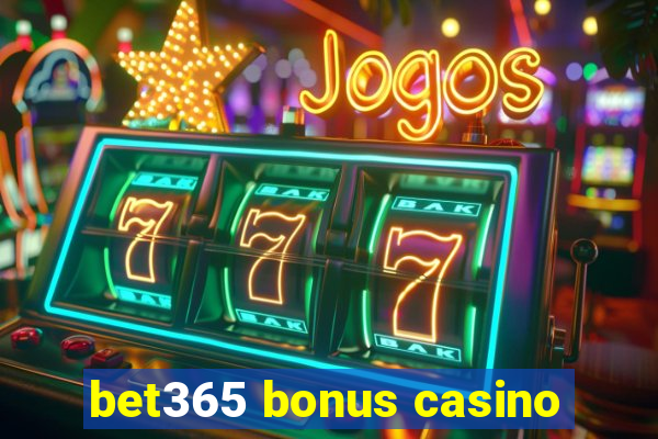 bet365 bonus casino