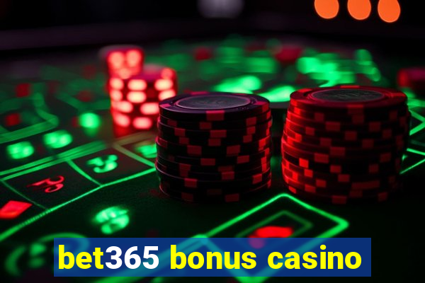 bet365 bonus casino