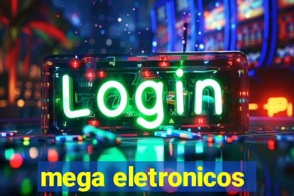 mega eletronicos