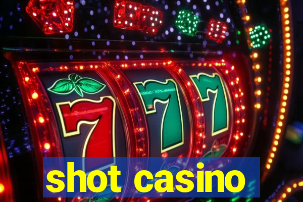 shot casino