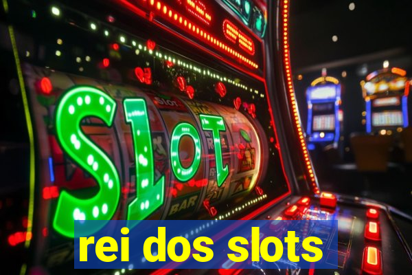 rei dos slots