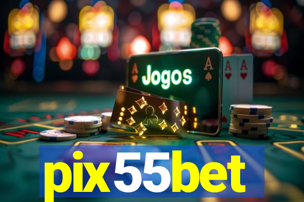 pix55bet