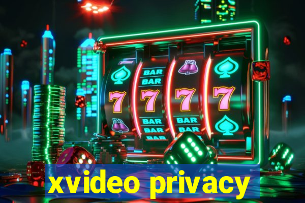 xvideo privacy