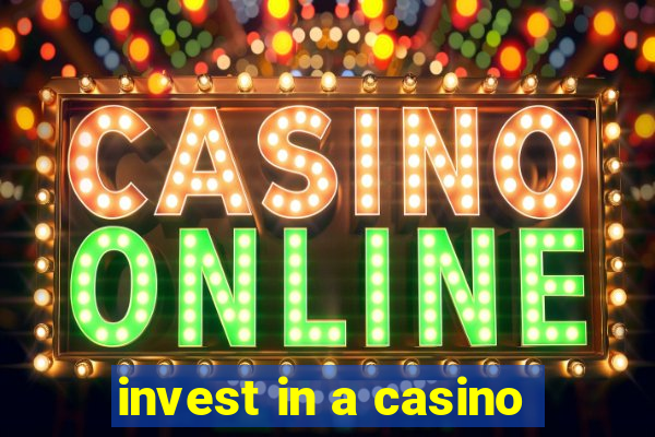 invest in a casino