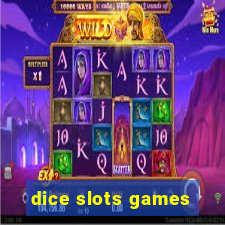 dice slots games