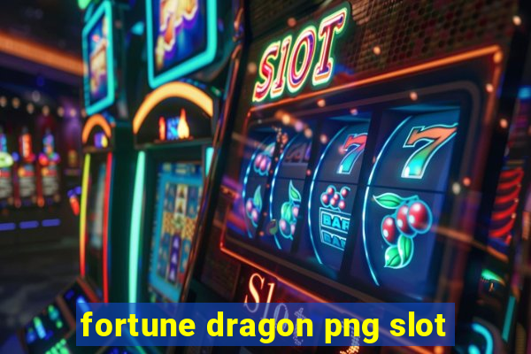 fortune dragon png slot