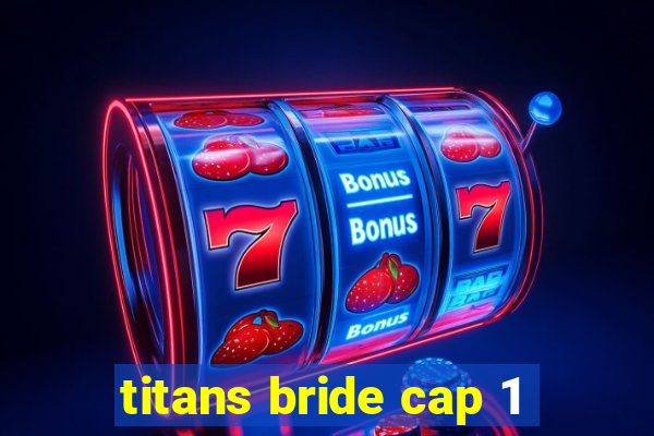 titans bride cap 1