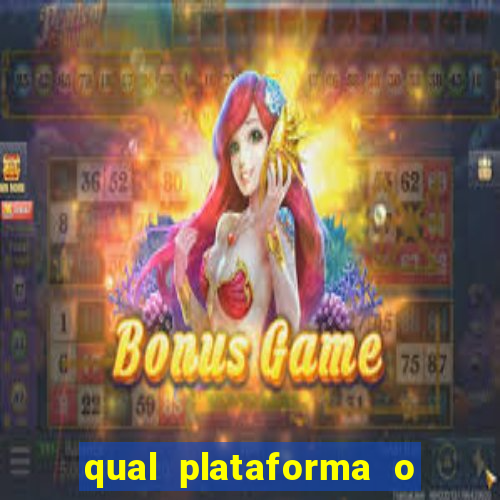 qual plataforma o buzeira joga