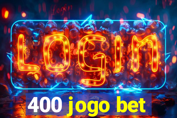 400 jogo bet