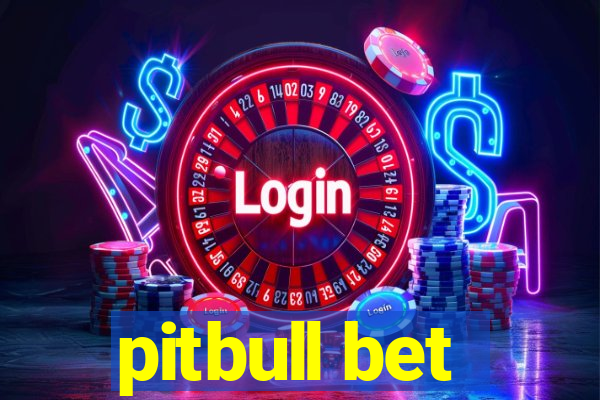 pitbull bet