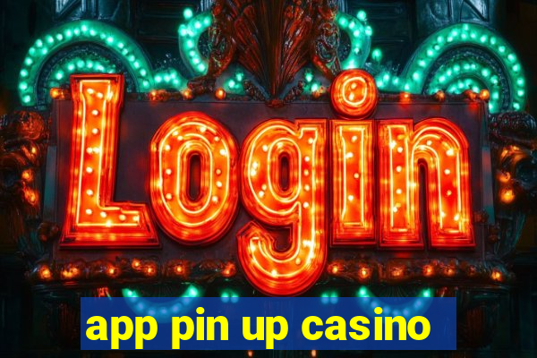 app pin up casino