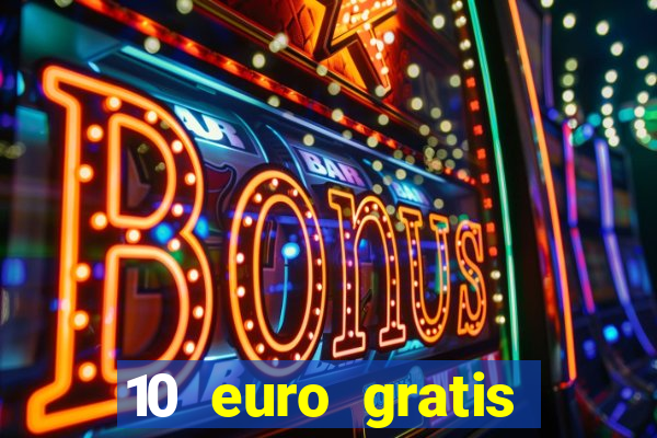 10 euro gratis casino geld