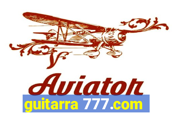 guitarra 777.com