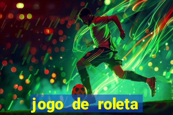 jogo de roleta online para ganhar dinheiro