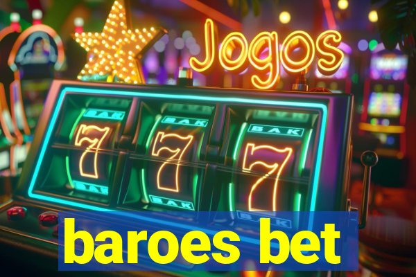 baroes bet