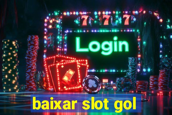 baixar slot gol